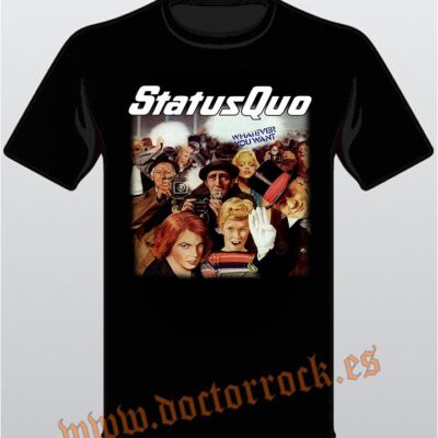 Camiseta Status Quo Whatever You Want
