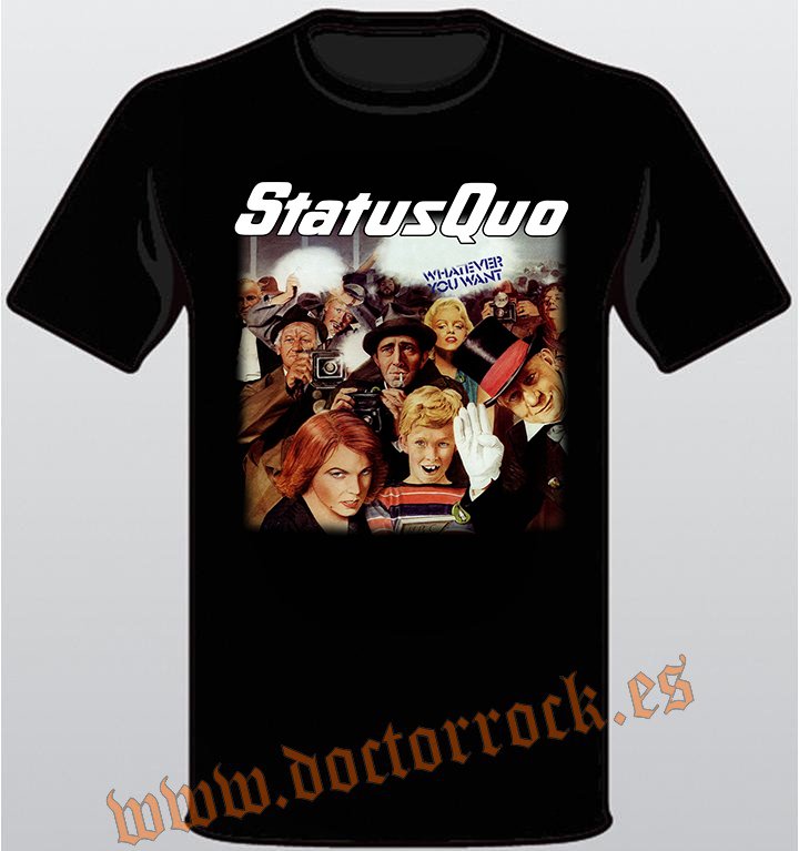 Camiseta Status Quo Whatever You Want
