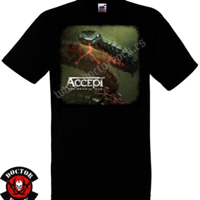 Camiseta Accept Too Mean To Die