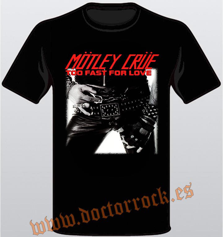 Camiseta Motley Crue Too Fast For Love