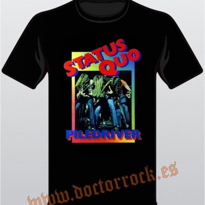 Camiseta Status Quo Piledriver